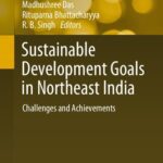 خرید و دانلود نسخه کامل کتاب Sustainable Development Goals in Northeast India: Challenges and Achievements