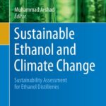 خرید و دانلود نسخه کامل کتاب Sustainable Ethanol and Climate Change: Sustainability Assessment for Ethanol Distilleries