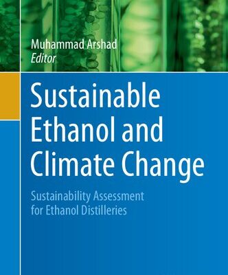 خرید و دانلود نسخه کامل کتاب Sustainable Ethanol and Climate Change: Sustainability Assessment for Ethanol Distilleries