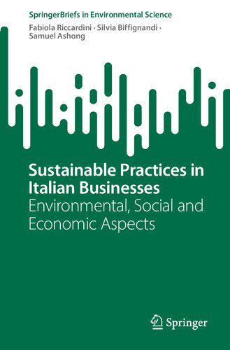 خرید و دانلود نسخه کامل کتاب Sustainable Practices in Italian Businesses: Environmental, Social and Economic Aspects_68c52116b3099.jpeg خرید و دانلود نسخه کامل کتاب Sustainable Practices in Italian Businesses: Environmental, Social and Economic Aspects