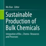 خرید و دانلود نسخه کامل کتاب Sustainable Production of Bulk Chemicals: Integration of Bio‐，Chemo‐ Resources and Processes