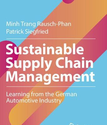 خرید و دانلود نسخه کامل کتاب Sustainable Supply Chain Management: Learning from the German Automotive Industry – Original PDF