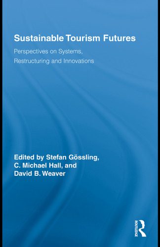 خرید و دانلود نسخه کامل کتاب Sustainable Tourism Futures: Perspectives on Systems, Restructuring and Innovations (Routledge Advances in Tourism)_68c6d9243d6d0.jpeg خرید و دانلود نسخه کامل کتاب Sustainable Tourism Futures: Perspectives on Systems, Restructuring and Innovations (Routledge Advances in Tourism)