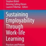 خرید و دانلود نسخه کامل کتاب Sustaining Employability Through Work-life Learning: Practices and Policies
