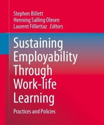 خرید و دانلود نسخه کامل کتاب Sustaining Employability Through Work-life Learning: Practices and Policies