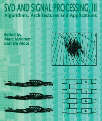 خرید و دانلود نسخه کامل کتاب SVD and Signal Processing III: Algorithms, Architectures and Applications