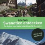خرید و دانلود نسخه کامل کتاب Swanetien entdecken: Ein Kultur- und Naturreiseführer für Georgien