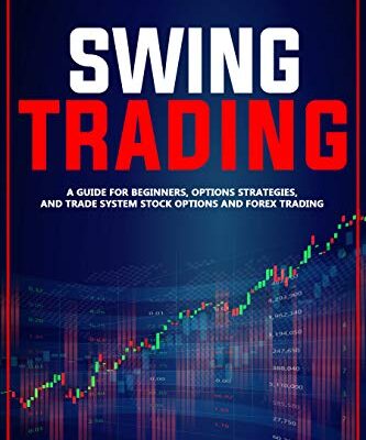 خرید و دانلود نسخه کامل کتاب Swing trading: A guide for beginners, options strategies, and trade system stock options and forex trading[2020] –  +  pdf