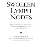 خرید و دانلود نسخه کامل کتاب Swollen Lymph Nodes – A Medical Dictionary, Bibliography, and Annotated Research Guide to Internet References
