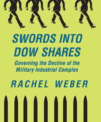 خرید و دانلود نسخه کامل کتاب Swords into Dow Shares: Governing the Decline of the Military-Industrial Complex