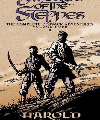 خرید و دانلود نسخه کامل کتاب Swords of the Steppes: The Complete Cossack Adventures, Volume Four (The Complete Cossack Adventures)