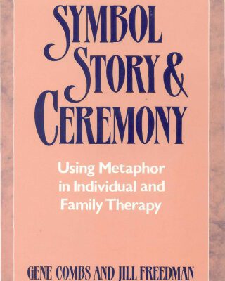 خرید و دانلود نسخه کامل کتاب Symbol, Story, and Ceremony: Using Metaphor in Individual and Family Therapy
