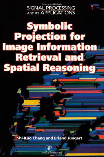 خرید و دانلود نسخه کامل کتاب Symbolic Projection for Image Information Retrieval and Spatial Reasoning: Theory, Applications and Systems for Image Information Retrieval and Spatial … (Signal Processing and its Applications)_68b594d638161.jpeg خرید و دانلود نسخه کامل کتاب Symbolic Projection for Image Information Retrieval and Spatial Reasoning: Theory, Applications and Systems for Image Information Retrieval and Spatial … (Signal Processing and its Applications)