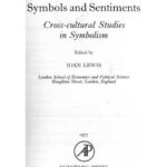 خرید و دانلود نسخه کامل کتاب Symbols and Sentiments: Cross-cultural Studies in Symbolism