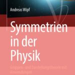 خرید و دانلود نسخه کامل کتاب Symmetrien in der Physik:  Gruppen- und Darstellungstheorie mit Anwendungen