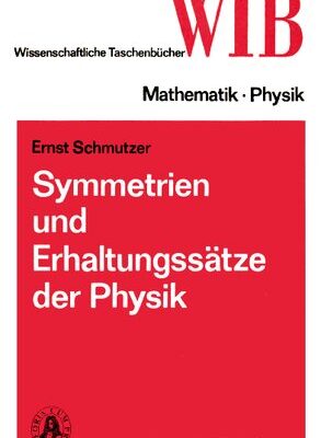 خرید و دانلود نسخه کامل کتاب Symmetrien und Erhaltungssätze der Physik