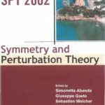 خرید و دانلود نسخه کامل کتاب Symmetry and perturbation theory: proceedings of the international conference SPT 2002, Cala Gonone, Sardinia, Italy, 19-26 May 2002