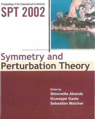 خرید و دانلود نسخه کامل کتاب Symmetry and perturbation theory: proceedings of the international conference SPT 2002, Cala Gonone, Sardinia, Italy, 19-26 May 2002