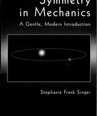 خرید و دانلود نسخه کامل کتاب Symmetry in Mechanics : A Gentle Modern Introduction