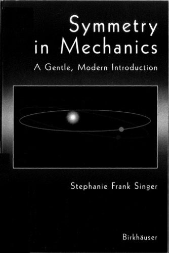 خرید و دانلود نسخه کامل کتاب Symmetry in Mechanics : A Gentle Modern Introduction_68bcd7b3b08f1.jpeg خرید و دانلود نسخه کامل کتاب Symmetry in Mechanics : A Gentle Modern Introduction