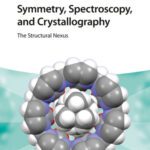 خرید و دانلود نسخه کامل کتاب Symmetry, Spectroscopy, and Crystallography: The Structural Nexus