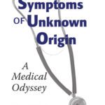 خرید و دانلود نسخه کامل کتاب Symptoms of Unknown Origin: A Medical Odyssey