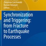 خرید و دانلود نسخه کامل کتاب Synchronization and Triggering: from Fracture to Earthquake Processes: Laboratory, Field Analysis and Theories