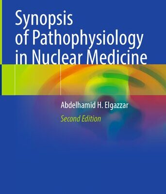 خرید و دانلود نسخه کامل کتاب Synopsis of Pathophysiology in Nuclear Medicine