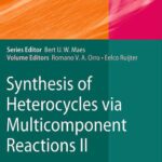 خرید و دانلود نسخه کامل کتاب Synthesis of Heterocycles via Multicomponent Reactions II