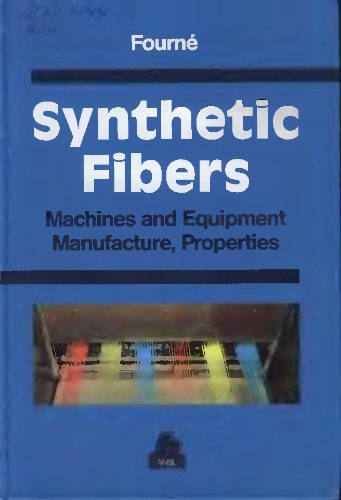 خرید و دانلود نسخه کامل کتاب Synthetic fibers. Machines and equipment manufacture, properties (Фурне Ф. Синтетические волокна.)_68d4eec53b382.jpeg خرید و دانلود نسخه کامل کتاب Synthetic fibers. Machines and equipment manufacture, properties (Фурне Ф. Синтетические волокна.)