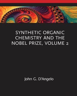 خرید و دانلود نسخه کامل کتاب Synthetic Organic Chemistry and the Nobel Prize