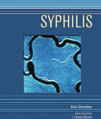 خرید و دانلود نسخه کامل کتاب Syphilis (Deadly Diseases and Epidemics)