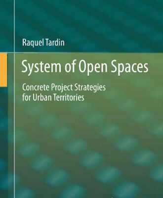 خرید و دانلود نسخه کامل کتاب System of Open Spaces: Concrete Project Strategies for Urban Territories