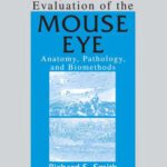 خرید و دانلود نسخه کامل کتاب Systematic Evaluation of the Mouse Eye: Anatomy, Pathology, and Biomethods (Research Methods For Mutant Mice)