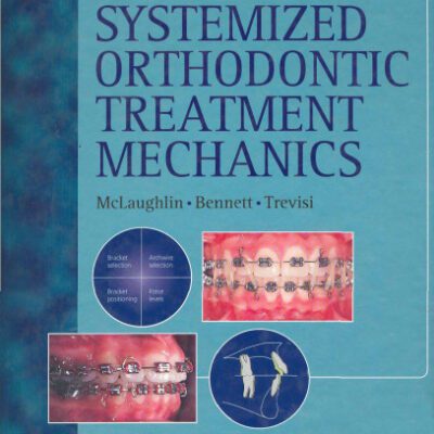 خرید و دانلود نسخه کامل کتاب Systemized Orthodontic Treatment Mechanics