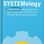 خرید و دانلود نسخه کامل کتاب SYSTEMology: Create time, reduce errors and scale your profits with proven business systems by David Jenyns