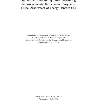 خرید و دانلود نسخه کامل کتاب Systems Analysis and Systems Engineering in Environmental Remediation Programs at the Department of Energy Hanford Site (Compass Series)