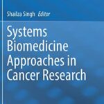خرید و دانلود نسخه کامل کتاب Systems Biomedicine Approaches in Cancer Research