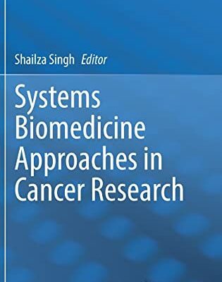 خرید و دانلود نسخه کامل کتاب Systems Biomedicine Approaches in Cancer Research