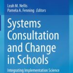 خرید و دانلود نسخه کامل کتاب Systems Consultation and Change in Schools: Integrating Implementation Science into Practice