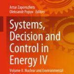 خرید و دانلود نسخه کامل کتاب Systems, Decision and Control in Energy IV: Volume IІ. Nuclear and Environmental Safety