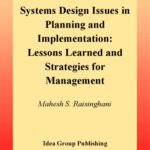 خرید و دانلود نسخه کامل کتاب Systems Design Issues in Planning and Implementation: Lessons Learned and Strategies for Management