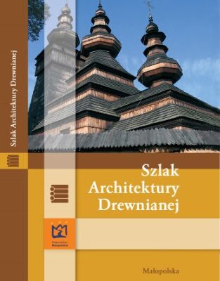خرید و دانلود نسخه کامل کتاب Szlak Architektury Drewnianej – Małopolska