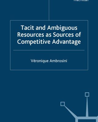 خرید و دانلود نسخه کامل کتاب Tacit and Ambiguous Resources as Sources of Competitive Advantage
