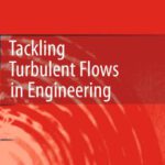 خرید و دانلود نسخه کامل کتاب Tackling Turbulent Flows in Engineering