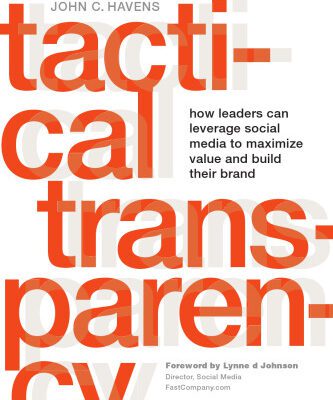 خرید و دانلود نسخه کامل کتاب Tactical Transparency: How Leaders Can Leverage Social Media to Maximize Value and Build their Brand (J-B International Association of Business Communicators)
