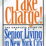 خرید و دانلود نسخه کامل کتاب Take Charge!: The Complete Guide to Senior Living in New York City