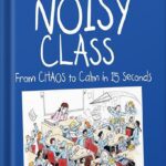 خرید و دانلود نسخه کامل کتاب Take Control of the Noisy Class: From chaos to calm in 15 seconds (Super-effective classroom management strategies for teachers in today’s toughest classrooms)