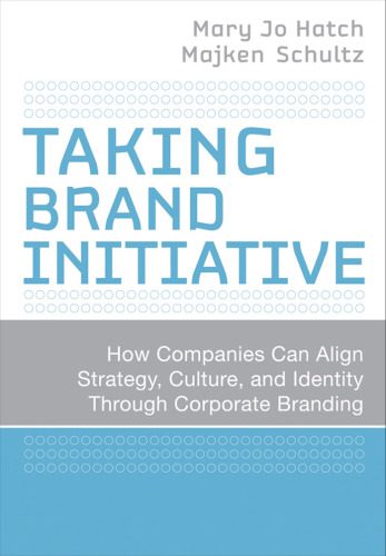 خرید و دانلود نسخه کامل کتاب Taking Brand Initiative: How Companies Can Align Strategy, Culture, and Identity Through Corporate Branding_68b5c22f7b87c.jpeg خرید و دانلود نسخه کامل کتاب Taking Brand Initiative: How Companies Can Align Strategy, Culture, and Identity Through Corporate Branding