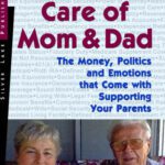 خرید و دانلود نسخه کامل کتاب Taking Care of Mom and Dad: The Mechanics of Taking Care of Your Parents in Their Time of Need